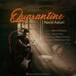 Navid Askari   –   Quarantine